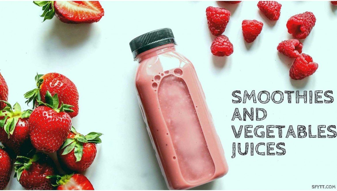 Smoothies and Vegetables Juices Recipes for Rapid Weight Loss